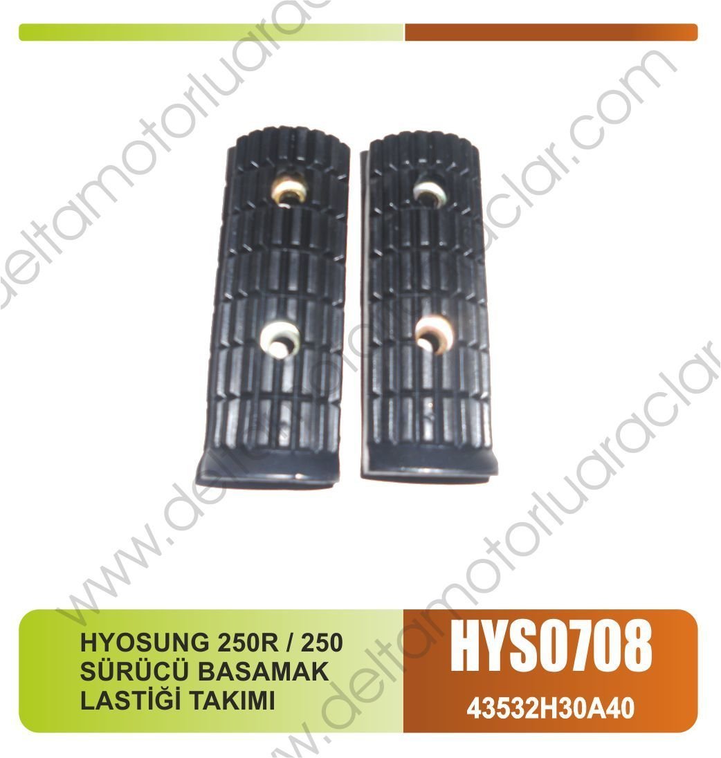 HYOSUNG 250R / 250 SÜRÜCÜ BASAMAK LASTİĞİ TAKIMI