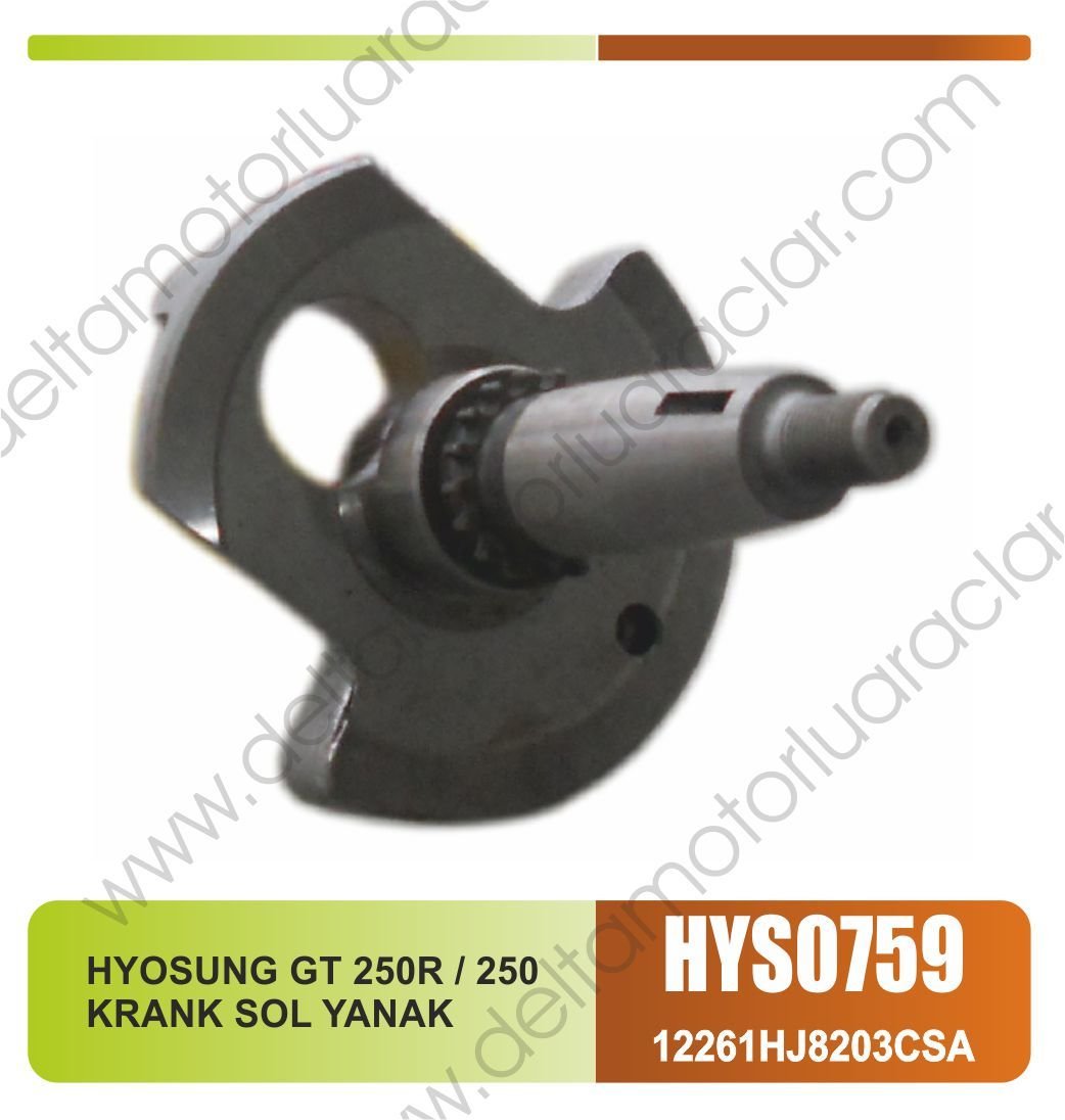 HYOSUNG GT 250R / 250 KRANK SOL YANAK