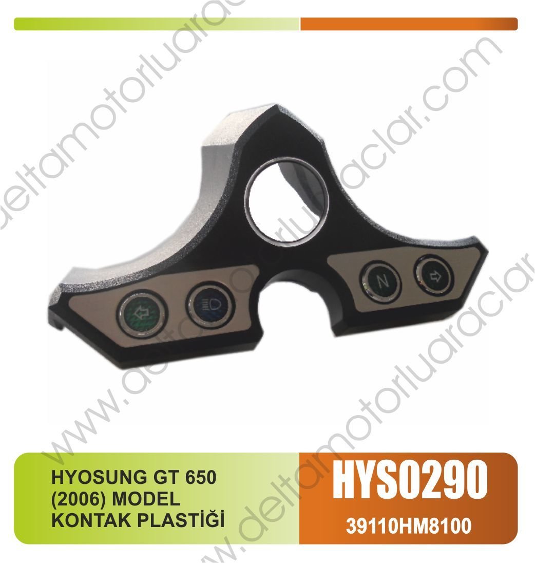 HYOSUNG GT 650 (2006) MODEL KONTAK PLASTİĞİ