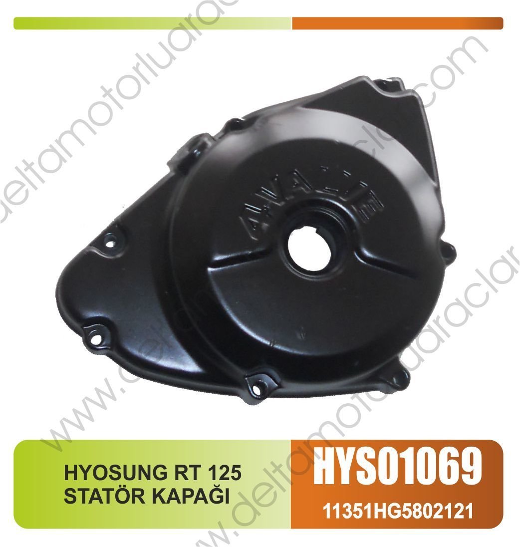 HYOSUNG RT 125 STATÖR KAPAĞI