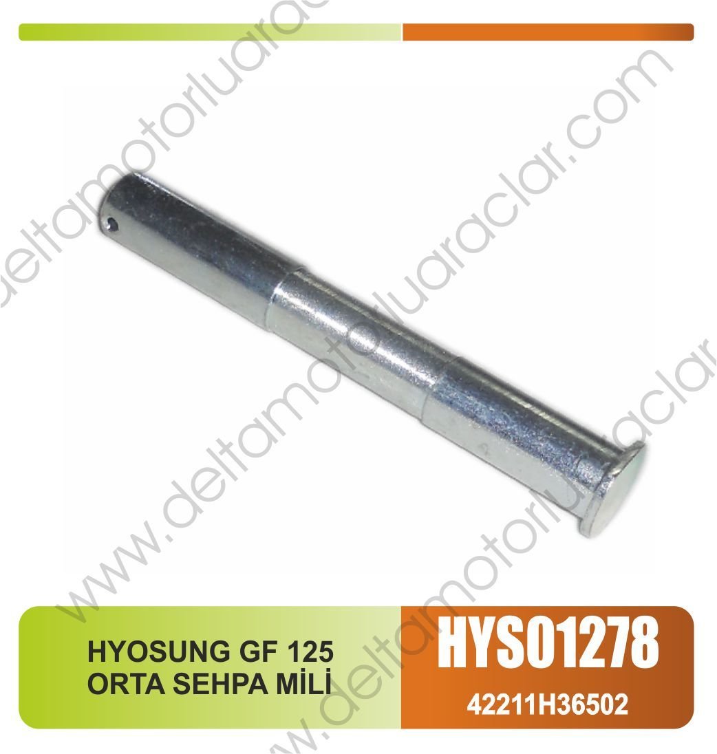 HYOSUNG GF 125 ORTA SEHPA MİLİ