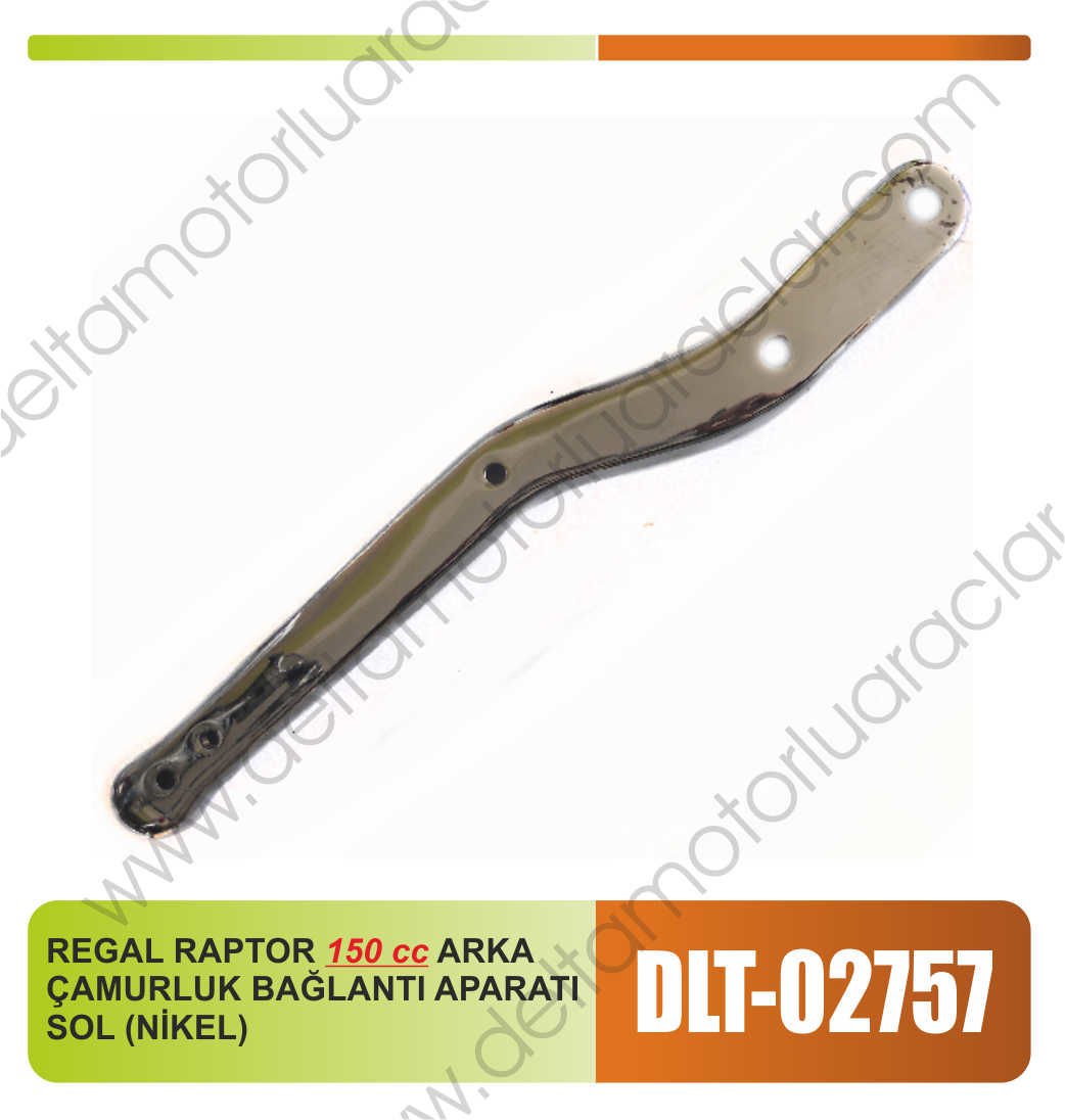 REGAL RAPTOR150 cc ARKA ÇAMURLUK BAĞLANTI APARATI SOL (NİKEL)