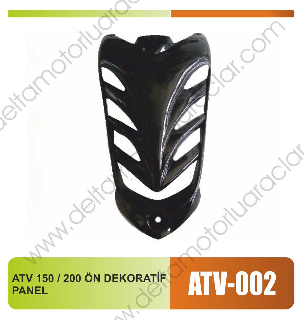 ATV 150 / 200 ÖN DEKORATİF PANEL