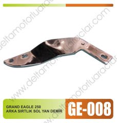 GRAND EAGLE 250 ARKA SIRTLIK SOL YAN DEMİR