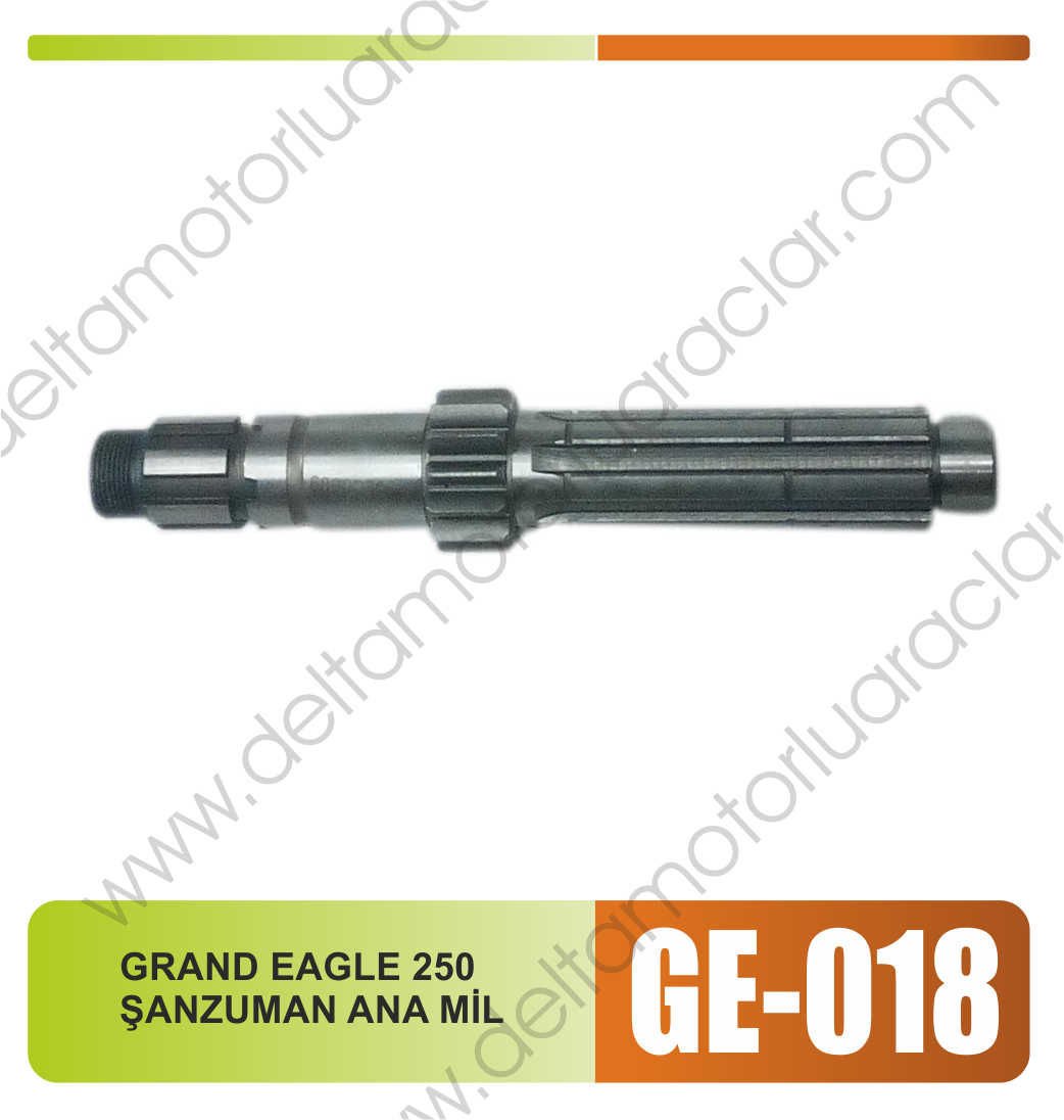 GRAND EAGLE 250 ŞANZUMAN ANA MİL