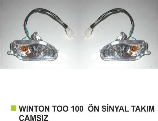 WİNTON TOO 100 ÖN SİNYAL TAKIM CAMSIZ