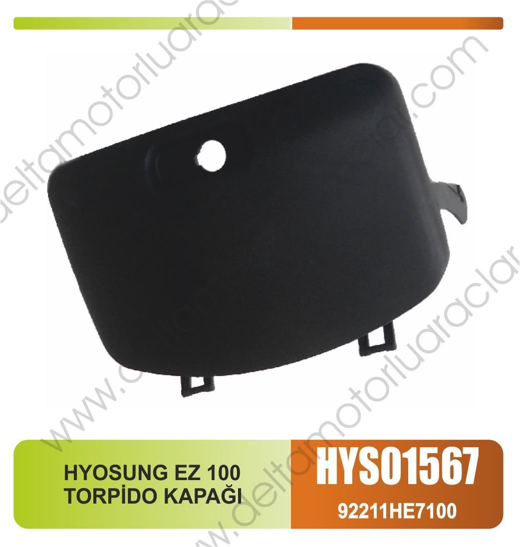 HYOSUNG EZ 100  TORPİDO KAPAĞI